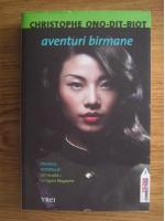 Christophe Ono-Dit-Biot - Aventuri birmane