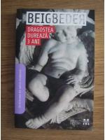 Anticariat: Frederic Beigbeder - Dragostea dureaza 3 ani