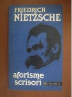 Anticariat: Friedrich Nietzsche - Aforisme. Scrisori