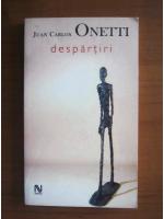Juan Carlos Onetti - Despartiri