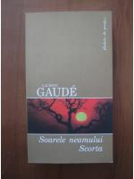 Laurent Gaude - Soarele neamului Scorta