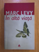 Anticariat: Marc Levy - In alta viata