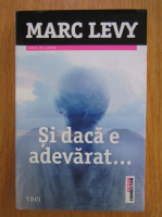 Marc Levy - Si daca e adevarat...