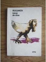 Anticariat: Mihail Bulgakov - Inima de caine