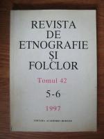 Revista de etnografie si folclor, tomul 42, nr. 5-6, 1997