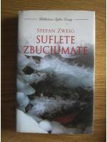 Stefan Zweig - Suflete zbuciumate (editura Rao, 2007)