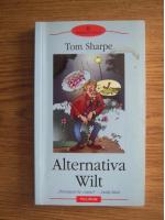 Tom Sharpe - Alternativa Wilt (editura Polirom, 2006)