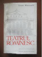 Ioan Masoff - Teatrul romanesc (volumul 1)