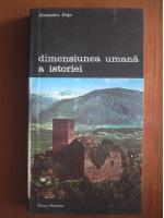 Alexandru Dutu - Dimensiunea umana a istoriei