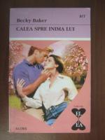 Becky Baker - Calea spre inima lui