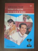 Adrienne Staff - Intre o veche si o noua iubire