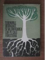 C. Traci, E. Costin - Terenurile degradate si valorificarea lor pe cale forestiera