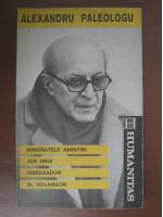 Alexandru Paleologu - Minunatele amintiri ale unui ambasador al golanilor