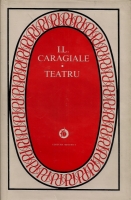 Ion Luca Caragiale - Teatru (coperti cartonate)