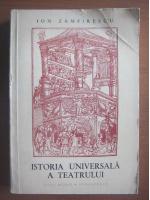 Ion Zamfirescu - Istoria universala a teatrului (volumul 2)
