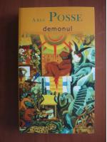 Abel Posse - Demonul (editura Nemira, 2008)
