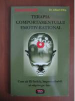 Albert Ellis - Terapia comportamentului emotiv-rational (editura Antet, 2006)
