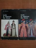 Alexandru Alexianu - Mode si vesminte din trecut (2 volume)