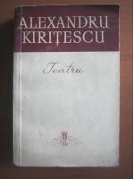 Anticariat: Alexandru Kiritescu - Teatru