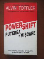 Anticariat: Alvin Toffler - Power shift. Puterea in miscare