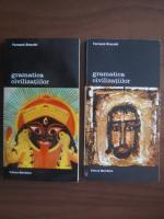 Fernand Braudel - Gramatica civilizatiilor (2 volume)
