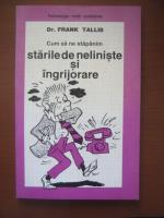 Frank Tallis - Cum sa ne stapanim starile de neliniste si ingrijorare