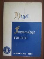 Anticariat: G. W. F. Hegel - Fenomenologia spiritului 