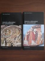 Henri Irenee Marrou - Istoria educatiei in antichitate (2 volume)