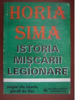 Horia Sima - Istoria Miscarii Legionare