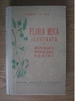 Anticariat: I. Prodan, Al. Buia - Flora mica ilustratat a Republicii Populare Romane