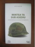 Joyce Meyer - Mintea sub asediu. Castiga batalia ce se poarta in mintea ta (editura Curtea Veche, 2009)