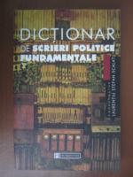Anticariat: Laurentiu Stefan Scarlat - Dictionar de scrieri politice fundamentale (editura Humanitas, 2000)