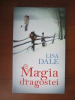 Lisa Dale - Magia dragostei (editura Lira, 2011)