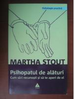 Anticariat: Martha Stout - Psihopatul de alaturi