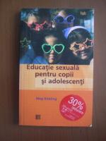 Anticariat: Meg Hickling - Educatia sexuala pentru copii si adolescenti 