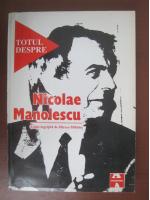 Anticariat: Mircea Mihaies - Totul despre Nicolae Manolescu