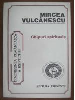 Mircea Vulcanescu - Chipuri spirituale