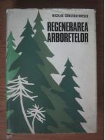 Nicolae Constantinescu - Regenerarea arboretelor