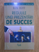 Anticariat: Ron Hoff - Regulile unei prezentari de succes