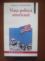 Samuel Huntington - Viata politica americana