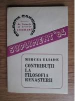 Mircea Eliade - Contributii la filosofia renasterii