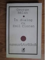 George Balan - In dialog cu Emil Cioran