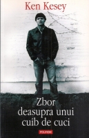 Ken Kesey - Zbor deasupra unui cuib de cuci (ed. Polirom, 2008)