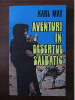 Karl May - Aventuri in desertul salbatic