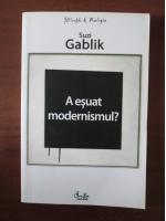 Suzi Gablik - A esuat modenismul?