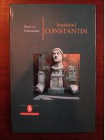 Hans A. Pohlsander - Imparatul Constantin