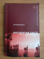 Anticariat: Alfred Bulai - Societatea reala