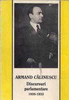 Armand Calinescu - Discursuri parlamentare, volumul 1. 1926-1933