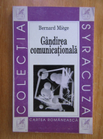 Anticariat: Bernard Miege - Gandirea comunicationala