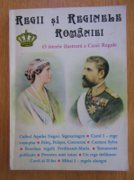 Anticariat: Boris Craciun - Regii si reginele Romaniei. O istorie ilustrata a Casei Regale